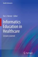 Informatics Education in Healthcare: Lessons Learned 303053815X Book Cover