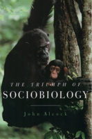 The Triumph of Sociobiology 0195163354 Book Cover