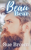 Beau Bear: a Daddy/boy Age Gap Ugly Duckling Gay Romance B0C12JFJCZ Book Cover