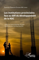 Les institutions provinciales face au défi du développement de la RDC (Harmattan Rdc) (French Edition) 234315807X Book Cover