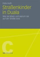 Strassenkinder in Duala: Wie Sie Leben Und Warum Sie Auf Der Strasse Sind 3531183389 Book Cover