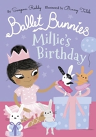 Ballet Bunnies: Millie's Birthday 0192774875 Book Cover