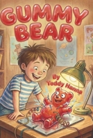 Gummy Bear: The 1st Living Gummy Bear B0GM8F66NR Book Cover