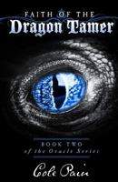 Faith of the Dragon Tamer: Book Two of the Oracle Series 0991245415 Book Cover