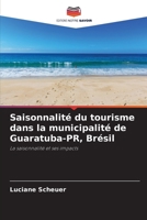 Saisonnalité du tourisme dans la municipalité de Guaratuba-PR, Brésil (French Edition) 6207718313 Book Cover