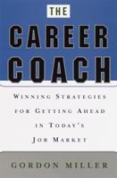 The Career Coach Winning Strategies for Getting Ahead in Today's Job Market 0385496001 Book Cover