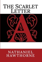 The Scarlet Letter: A Romance