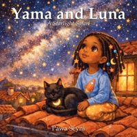 Yama and Luna: A Starlight Safari (The Yama Stories) 1996972006 Book Cover