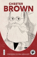 Chester Brown (Biographix) 1496858344 Book Cover