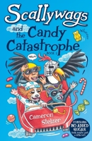 Scallywags and the Candy Catastrophe 0648280411 Book Cover