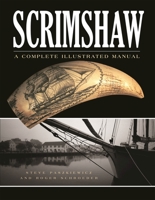 Scrimshaw: A Complete Illustrated Manual 1565230957 Book Cover