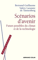 Scénarios d'avenir - Futurs possibles du climat et de la technologie: Futurs possibles du climat et de la technologie 2200248512 Book Cover