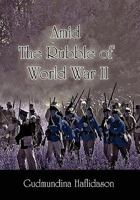 Amid the Rubble of World War II 1450070620 Book Cover