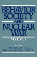 Behavior, Society, and Nuclear War: Volume I (Behavior, Society, & Nuclear War)
