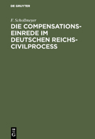 Die Compensationseinrede Im Deutschen Reichs Civilprocess (1884) 1161075798 Book Cover