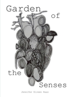 Garden of the Senses: Poems 3755752476 Book Cover