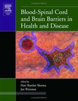 Blood-Spinal Cord and Brain Barriers in Health and Disease 0126390118 Book Cover