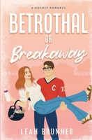 Betrothal or Breakaway B0CZHCDP8S Book Cover