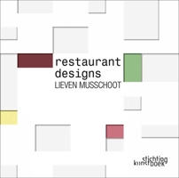Lieven Musschoot Restaurant Designs 9058564126 Book Cover