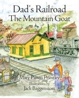 Dad's Railroad: The Mountain Goat 0978976886 Book Cover