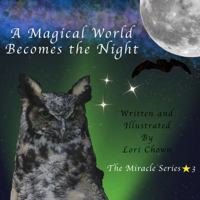 A Magical World Becomes the Night 0999716107 Book Cover