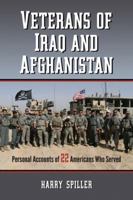 Veterans of Iraq and Afghanistan: Personal Accounts of 22 Americans Who Served 0786448695 Book Cover