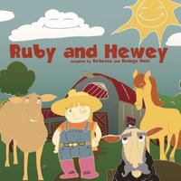 Ruby and Hewey: A Story of Friendship 1980918724 Book Cover