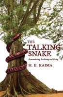 The Talking Snake: Remembering, Reckoning and Rising 1068506318 Book Cover