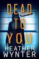 Dead To You 1952217040 Book Cover