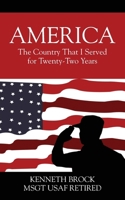 America: The Country That I Served for Twenty-Two Years 1977278124 Book Cover