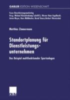 Standortplanung Fur Dienstleistungsunternehmen: Das Beispiel Multifunktionaler Sportanlagen 3824472872 Book Cover