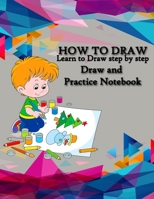 How to Draw: Best Drawing Notebook for Kids, Learn to Draw step by step, Draw and Practice Notebook, Special Gift for KIDS: People: Animals: Pokémon: ... How to draw book for kids, How to Draw anime, 1650456336 Book Cover