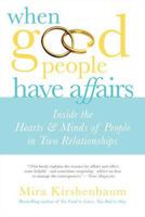 When Good People Have Affairs: What to Do When You're in Two Relationships 0312563442 Book Cover