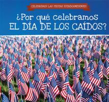 �Por Qu� Celebramos El D�a de Los CA�Dos? (Why Do We Celebrate Memorial Day?) 1538333112 Book Cover