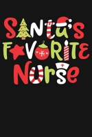 Santas Favorite Nurse: Christmas Lined Notebook, Journal, Organizer, Diary, Composition Notebook, Gifts for Family and Friends 1708589759 Book Cover