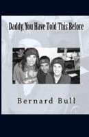 Daddy, You Have Told This Before 1949888290 Book Cover