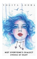 Not Everyone's Dialect - Strings Of Heart B09SYXSXN4 Book Cover