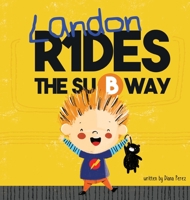 Landon Rides the Subway 1941434886 Book Cover