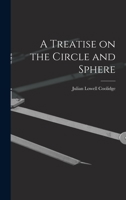 A Treatise on the Circle and the Sphere 1017101841 Book Cover