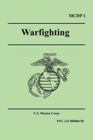 Warfighting (Marine Corps Doctrinal Publication 1) (Marine Corps Doctrinal Publication) 0385478348 Book Cover