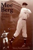 Amazing Life Of Moe Berg, The 1562946102 Book Cover