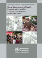 Social Determinants of Health in Countries in Conflict: A Perspective from the Eastern Mediterranean 929021631X Book Cover