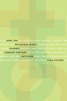 How the Religious Right Shaped Lesbian and Gay Activism (Social Movements, Protest and Contention)