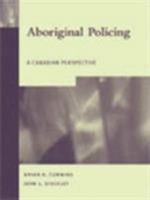 Aboriginal Policing: A Canadian Perspective 0130406678 Book Cover