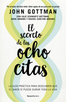 El secreto de las ocho citas: Conversaciones esenciales para una vida de amor / Eight Dates: Essential Conversations For a Lifetime of Love 8419965189 Book Cover