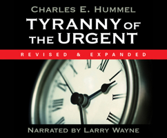 Tyranny of the Urgent 1974946088 Book Cover
