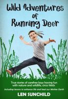 Wild Adventures of Running Deer 0977343529 Book Cover