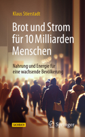 Brot und Strom für 10 Milliarden Menschen: Nahrung und Energie für eine wachsende Bevölkerung 3662679213 Book Cover