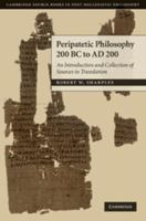 Peripatetic Philosophy, 200 BC to Ad 200: An Introduction and Collection of Sources in Translation 0511781504 Book Cover