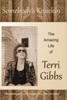 Somebody's Knockin': The Amazing Life of Terri Gibbs 1732324395 Book Cover